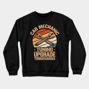 Car Mechanic Tuning Upgrade Turbocharger Crewneck Sweatshirt